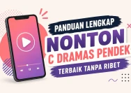 Panduan Lengkap Nonton C Dramas Pendek Terbaik Tanpa Ribet
